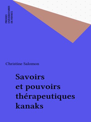 cover image of Savoirs et pouvoirs thérapeutiques kanaks